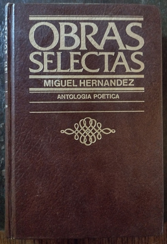 Antología De Miguel Hernández - Círculo De Lectores