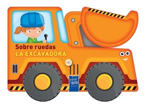 Imagen 1 de 7 de Sobre Ruedas - La Excavadora - Yoyo