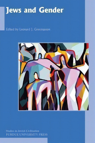 Jews And Gender, De Leonard J. Greenspoon. Editorial Purdue University Press, Tapa Blanda En Inglés
