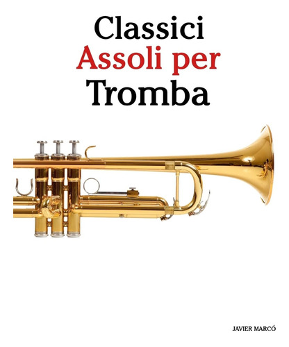 Libro Classici Assoli Per Tromba-italiano