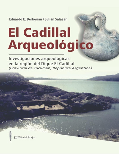 Libro: El Cadillal Arqueológico: Investigaciones