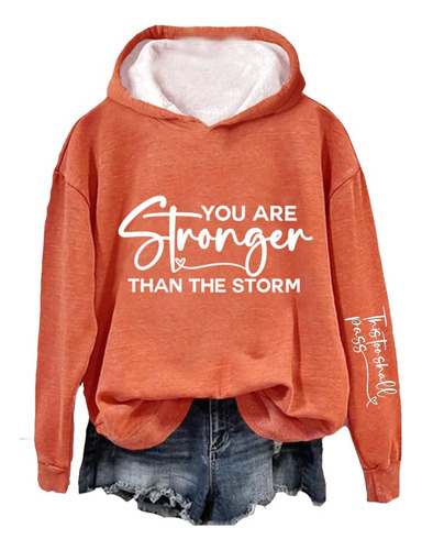 Sudadera Ligera Texto Ingl «you Are Stronger Than The Storm»