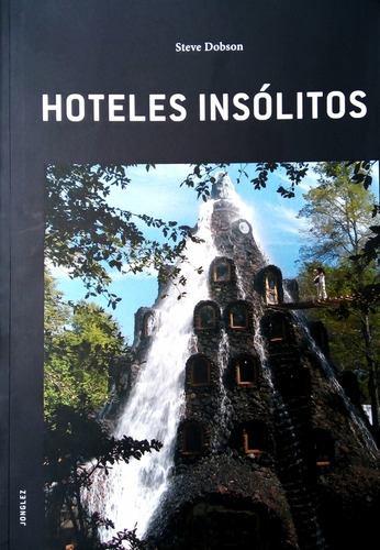 Hoteles Insolitos  - Steve Dobson