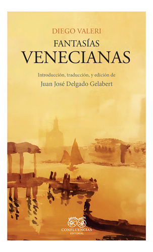 Fantasias Venecianas, De Valeri, Diego. Editorial Confluencias En Español