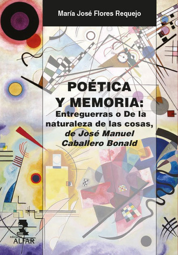 Poãâ©tica Y Memoria, De Flores Requejo, María José. Editorial Ediciones Alfar S.a., Tapa Blanda En Español