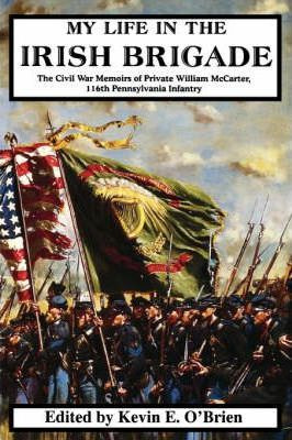 Libro My Life In The Irish Brigade - William Mccarter