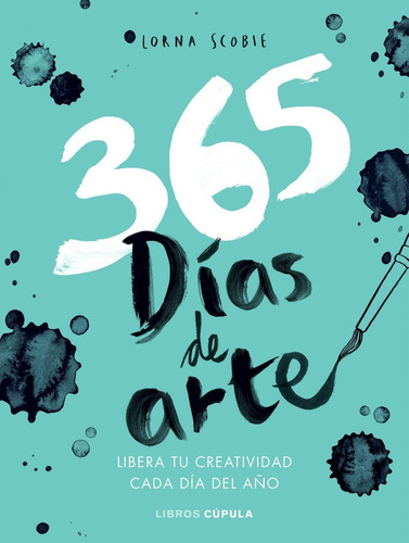 Libro 365 Días Para Liberar Tu Creatividad - Lorna Scobie