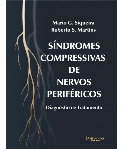 Livro: Sindromes Compressivas De Nervos Perifericos