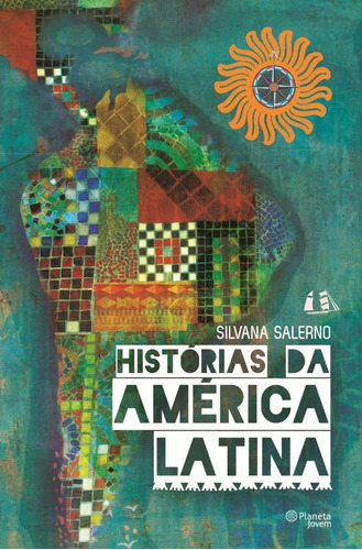 Histórias da América Latina, de Salerno, Silvana. Editora Planeta do Brasil Ltda., capa mole em português, 2013