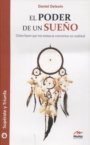 El Poder De Un Sueño - Daniel Delevin