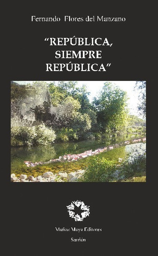 Libro Republica, Siempre Republica - Flores Del Manzano