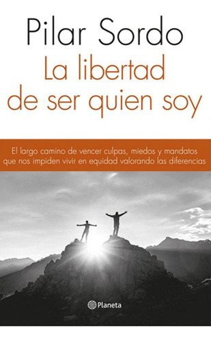 Libro La Libertad De Ser Quien Soy