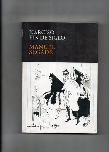 Narciso Fin De Siglo  - Manuel Segade -