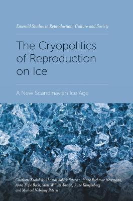 Libro The Cryopolitics Of Reproduction On Ice : A New Sca...