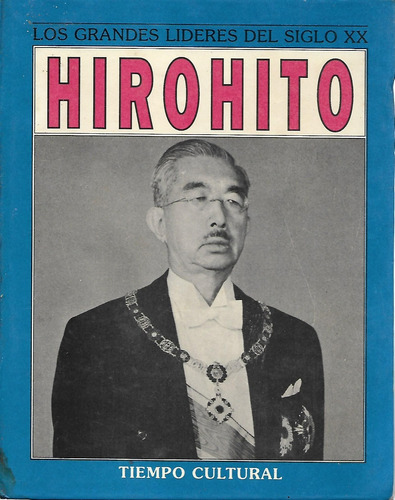 Hirohito - Los Grandes Lideres De Nuestro Tiempo