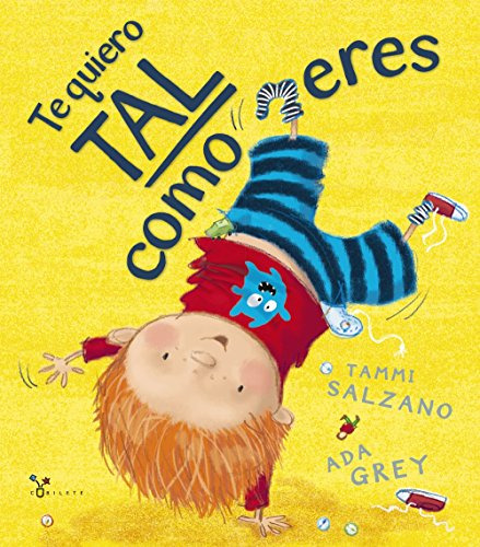 Te Quiero Tal Como Eres (spanish Edition)