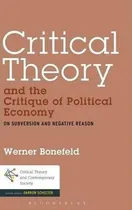 Comprar Critical Theory And The Critique Of Political Economy - P...
