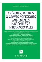 Comprar Crimenes, Delitos O Graves Agresiones Ambientales Nacionales