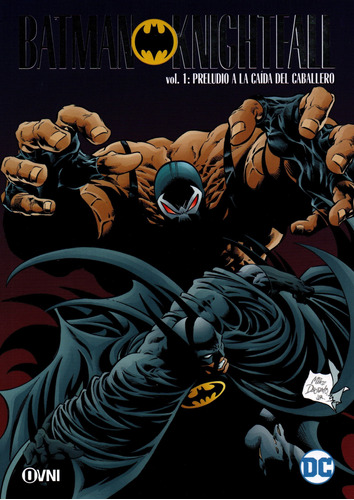 Batman Knightfall Vol. 1: Preludio A La Caída Del Caballero