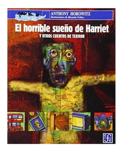 El Horrible Sueño De Harriet Y Otros Cuentos De Terror