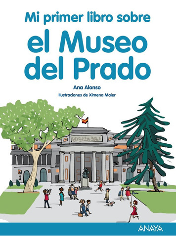 Mi Primer Libro Sobre El Museo Del Prado - Alonso, Ana