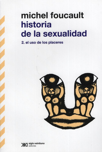 Historia De La Sexualidad 2 (edicion Definitiva) - 8va Edic