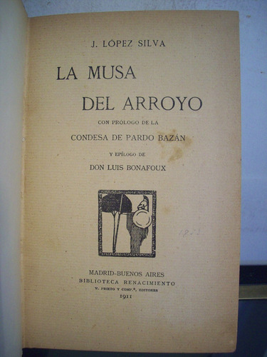 Adp La Musa Del Arroyo Lopez Silva / Ed Renacimiento 1911