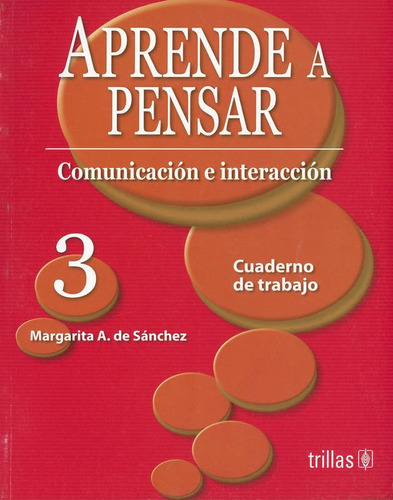 Aprende A Pensar Comunicación E Interacción Cuader 3 Trillas