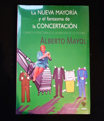 La Nueva Mayoría Y El Fantasma De La Concertación //a. Mayol