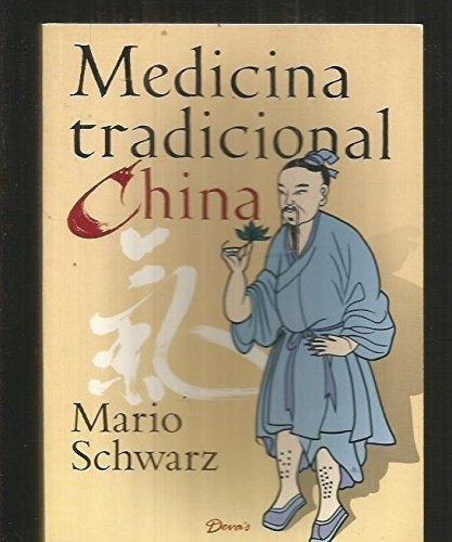 Medicina Tradicional China - Mario Schwarz, De Mario Schwarz. Editorial Deva''s En Español