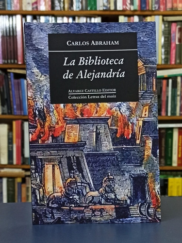 La Biblioteca De Alejandría - Carlos Abraham - Ace