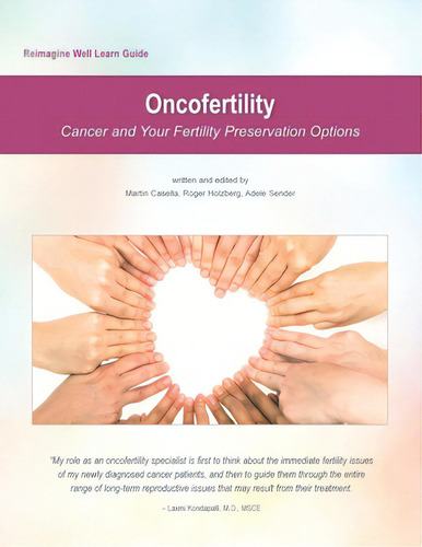 Reimagine Well Learn Guide: Oncofertility: Fertility Preservation Options And Cancer, De Holzberg, Roger. Editorial Lightning Source Inc, Tapa Blanda En Inglés