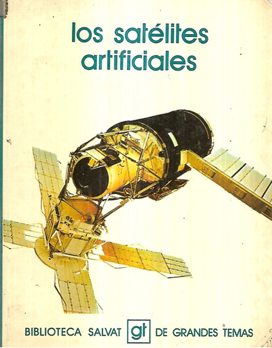 Los Satélites Artificiales / Pickering Clemente / Ed. Salvat