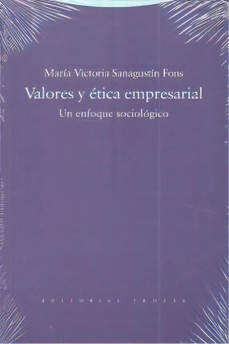 Valores Y Ãâ©tica Empresarial, De Sanagustín Fons, María Victoria. Editorial Trotta, S.a., Tapa Blanda En Español