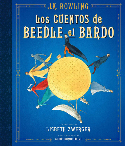 LOS CUENTOS DE BEEDLE EL BARDO, (TAPA DURA ILUSTRADO), de Rowling, J. K.. Editorial Salamandra Infantil, tapa dura en español, 2018