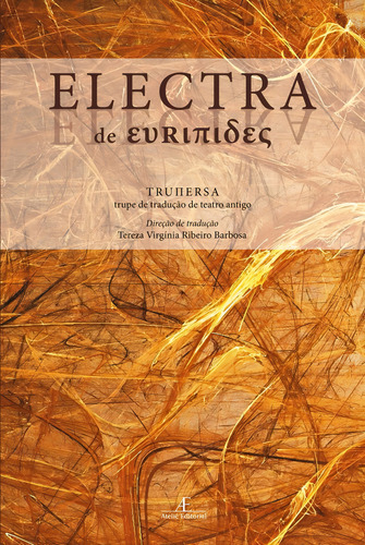 Electra, de Eurípides. Editorial Ateliê Editorial Ltda - EPP, capa mole em português/grego, 2015