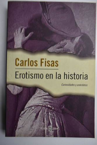 Erotismo En La Historia :curiosidades Y Anécdotas       C103
