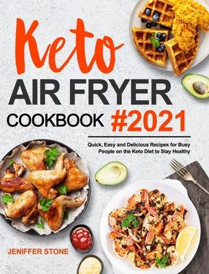 Libro Keto Air Fryer Cookbook : Quick, Easy And Delicious...