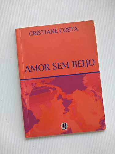 Livro - Amor Sem Beijo - Cristiane Costa