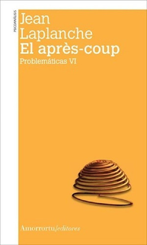 El Aprés-coup - Laplanche, Jean -amorr