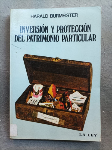 Inversion Y Proteccion Patrimonio Particular H Burmeister 