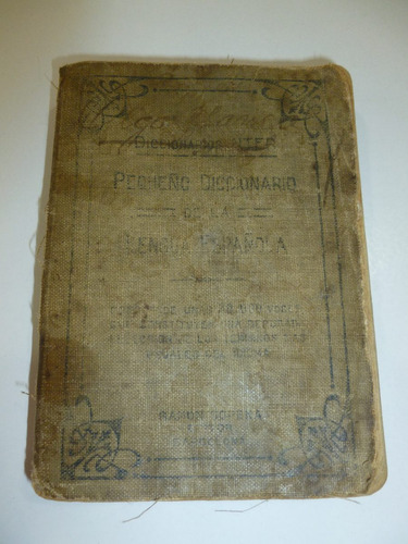 Pequeño Diccionario De La Lengua Española. Muy Antiguo