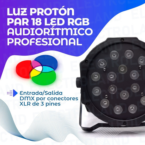 Imagen 2 de 10 de Luz Proton Par 18 Led Alta Luminosidad Rgb Audioritmico Dmx