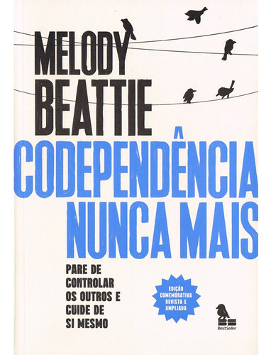 Codependência nunca mais, de MELODY BEATTIE. Editora BestSeller, capa mole em português