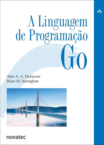 Imagem 1 de 1 de Livro A Linguagem De Programação Go Novatec Editora