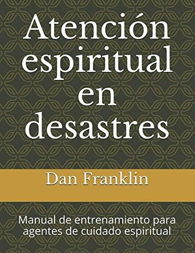 Libro: Atención Espiritual En Desastres: Manual De Entrenami