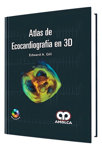 Atlas De Ecocardiografía En 3d Libro Editorial Amolca tapa dura