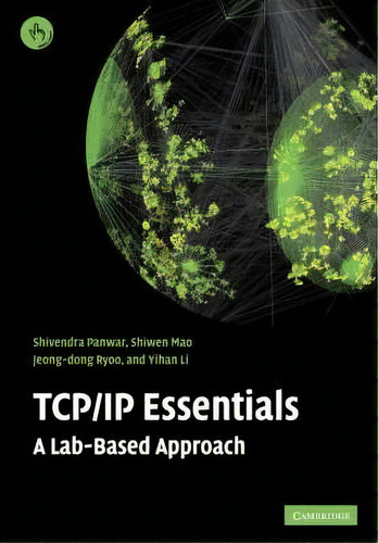 Tcp/ip Essentials, De Shivendra S. Panwar. Editorial Cambridge University Press, Tapa Blanda En Inglés