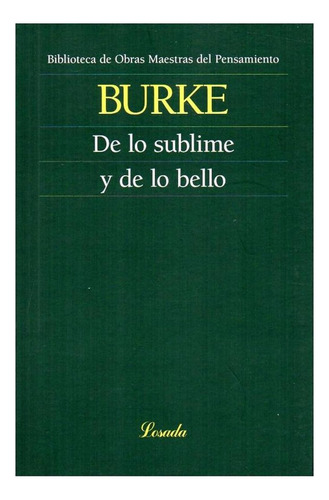 De Lo Sublime Y De Lo Bello, De Burke, Edmund. Editorial Losada, Tapa Blanda En Español