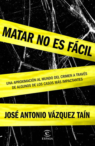 Matar No Es Fãâ¡cil, De Vázquez Taín, José Antonio. Editorial Espasa, Tapa Blanda En Español